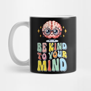 Mind Matters: Spread Positivity and Self-Care Awareness Mug
